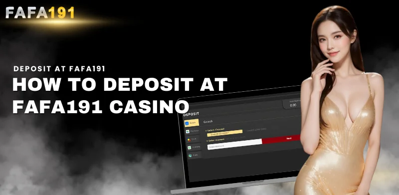 How to Deposit at Fafa191 Casino