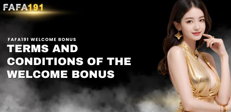 Terms and conditions of the welcome bonus