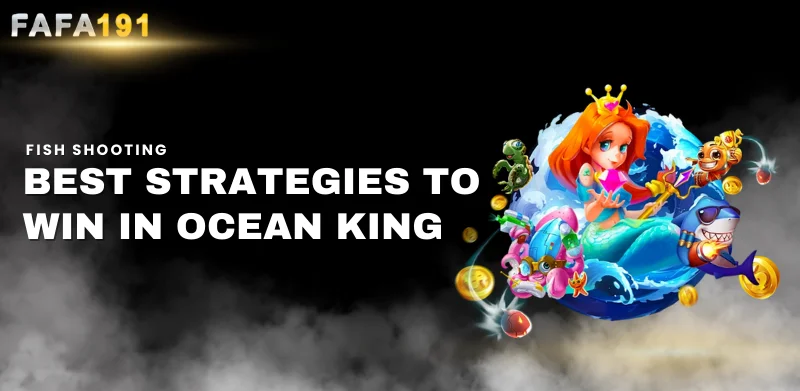 best strategies to win in ocean king